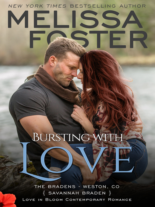 Title details for Bursting with Love (The Bradens, Book Five) by Melissa Foster - Available